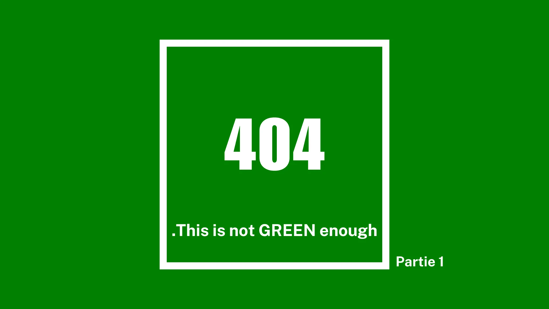 Error 404. This is not green enough